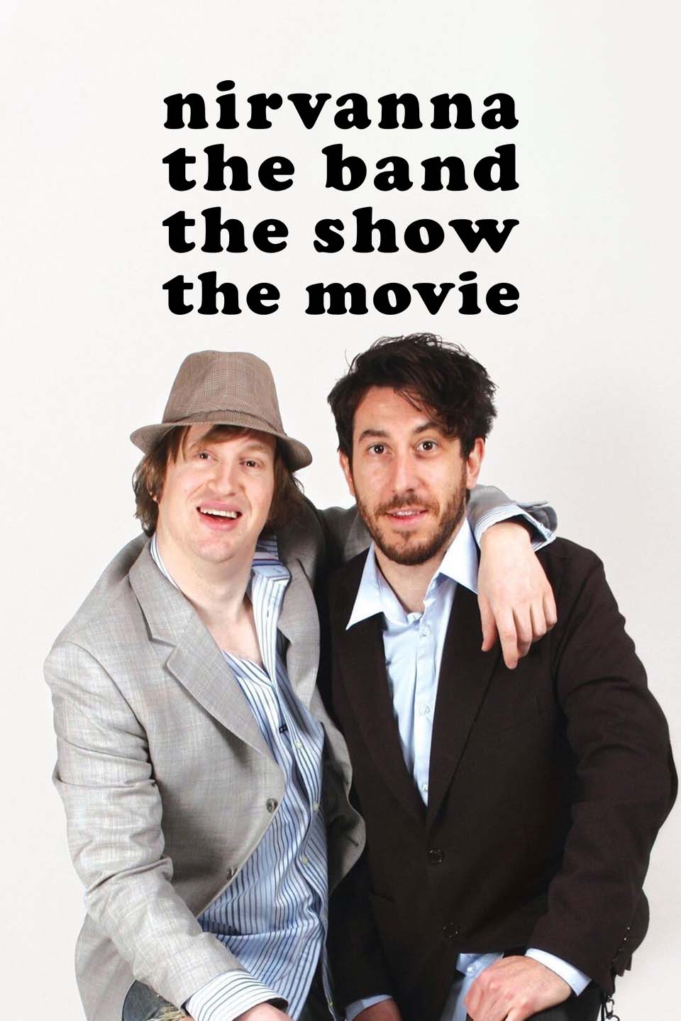 Nirvanna the Band the Show the Movie (2025) [144776] (A1774447873) [[Movies 2.0]] --Plex--